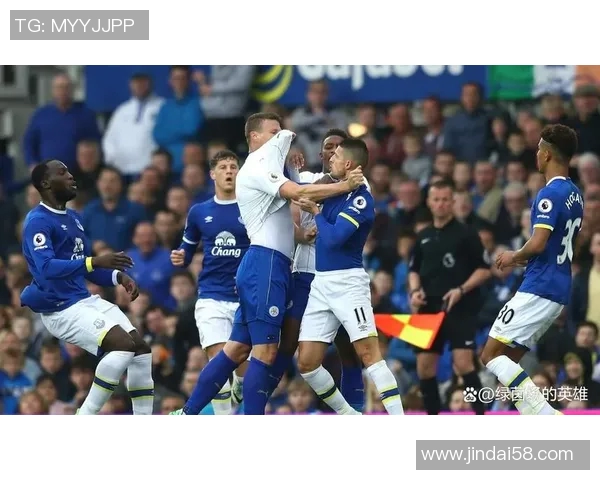 埃弗顿与莱斯特城对战历史回顾及精彩瞬间分析